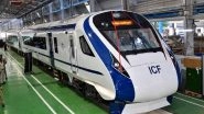 Vande Bharat Express Ticket Cost: Train 18 Delhi-Varanasi AC Chair Car Ticket to Cost Rs 1,850, Executive Class Rs 3,520; Watch Video