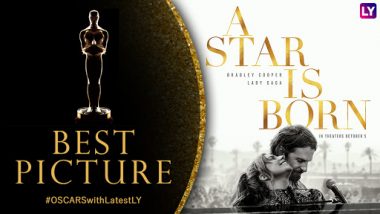 A Star is Born Nominated for Oscars 2019 Best Picture Category: All About the Bradley Cooper Film and Its Chances of Winning at 91st Academy Awards