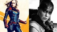 From Mad Max: Fury Road to Captain Marvel, Strong Female Character-Led Films That Invited The Wrath of Netizens for Being 'Feminist'