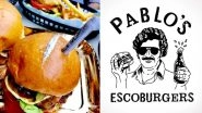 Pablo Escobar-Themed Australian Restaurant Runs Into Controversy For Serving  Burgers With Line of White Powder