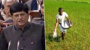 Pradhan Mantri Kisan Samman Nidhi Announced in Budget 2019: Rs 6,000 Per Year to be Given as Minimum Income Support To Farmers In Bank Accounts