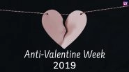 Anti-Valentine Week 2019 Calendar: Complete Schedule From Slap to Break-Up Day 2019 With Dates to Unlove the Spirit of Valentine's Day