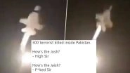 'How&rsquo;s The Jaish? F****d Sir!&rsquo;: Twitter Gives it Back to Pak Sympathisers After IAF Strikes JeM Camps Across LoC