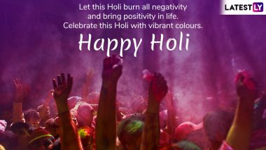 Happy Holi 2019 Wishes: Celebrate The Festival of Colours With WhatsApp Messages and Greetings