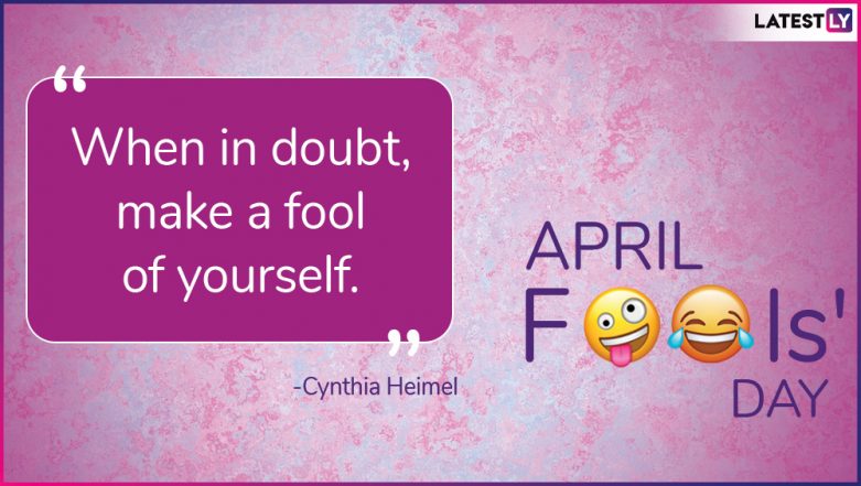 April Fools' Day Funny Quotes and Messages: Hilarious Quotes & Prank GIF  Images to Share on April 1 | LatestLY