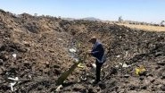 Ethiopian Airlines ET 302 Flight Crash: Four Indians Among 157 Killed in Kenya-Bound Plane Crash