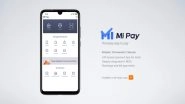 Xiaomi Launches UPI Payments App &lsquo;Mi Pay&rsquo; in India, Will Take On Google Pay and Paytm