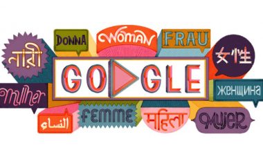 Women's Day 2019: Google Dedicates Doodle to Celebrate With The Theme of 'Women Empowering Women' With 13 Inspirational Quotes