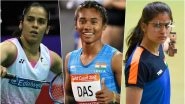 Happy Women&rsquo;s Day 2019: From Saina Nehwal to Hima Das and Manu Bhaker &ndash; These Female Athletes Are Conquering the World, One Medal at a Time