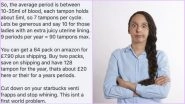 &lsquo;Women Only Need 7 Tampons a Month&rsquo; Claims Man on Twitter, Gets Brutally Slammed With Factual Math