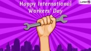 International Workers&rsquo; Day 2019 or Labour Day History: Date & Significance of the May Day Dedicated to Working Class