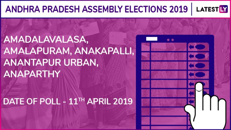 Amadalavalasa, Amalapuram, Anakapalli, Anantapur Urban, Anaparthy Assembly Elections 2019: Candidates, Poll Dates, Results Of Andhra Pradesh Vidhan Sabha Seats