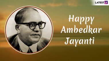 Ambedkar Jayanti 2019 Images With Quotes & HD Wallpapers for Free Download Online: Celebrate Dr Bhim Rao Ambedkar 128th Birth Anniversary With GIF Greetings & WhatsApp Sticker Messages