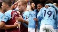 Burnley FC vs Manchester City, EPL 2018&ndash;19 Live Streaming Online: How to Get Premier League Match Live Telecast on TV & Free Football Score Updates in Indian Time?