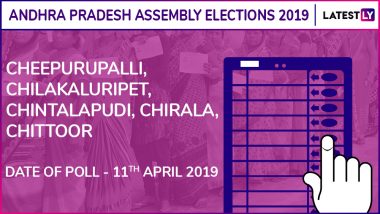Cheepurupalli, Chilakaluripet, Chintalapudi, Chirala, Chittoor Assembly Elections 2019: Candidates, Poll Dates, Results Of Andhra Pradesh Vidhan Sabha Seats