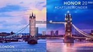 Honor 20 Series Will Be Launched Globally on May 21; To Feature Triple Rear Camera, 32MP Selfie Camera & Kirin 980 SoC