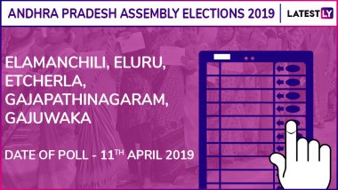 Elamanchili, Eluru, Etcherla, Gajapathinagaram, Gajuwaka Assembly Elections 2019: Candidates, Poll Dates, Results Of Andhra Pradesh Vidhan Sabha Seats
