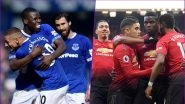 Everton vs Manchester United, EPL 2018&ndash;19 Live Streaming Online: How to Get Premier League Match Live Telecast on TV & Free Football Score Updates in Indian Time?