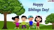 Happy Siblings Day 2021 Quotes and Wishes: These Greeting Card Messages and Images Perfectly Describe the Lovely Bond Between Sisters and Brothers