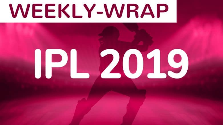 IPL 2019 Weekly Recap Before Playoffs Begin: SRH First Team to Qualify With 12 Points, CSK Maintain 100% Qualification Record & More! IPL 2019 Weekly Recap Before Playoffs Begin: SRH First Team to Qualify With 12 Points, CSK Maintain 100% Qualification Record & More!