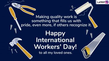 International Workers' Day 2019 Greetings: Images & Quotes to Send on Labour Day