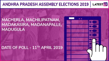 Macherla, Machilipatnam, Madakasira, Madanapalle, Madugula Assembly Elections 2019: Candidates, Poll Dates, Results of Andhra Pradesh Vidhan Sabha Seats