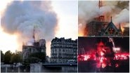 Notre-Dame Cathedral&nbsp;in Paris Goes up in Flames, Know the History And Facts of Famous French Tourist Attraction (Watch Pics and Videos)