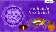 Happy Puthandu 2019 Wishes: WhatsApp Stickers, Messages, Puthandu Vazthukal GIF Images, SMS & Photos to Send Tamil New Year Greetings