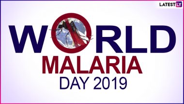 World Malaria Day 2019: History, Theme and Significance of the Day for Awareness About the Mosquito-Borne Disease