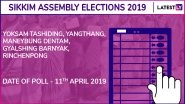 Yoksam Tashiding, Yangthang, Maneybung Dentam, Gyalshing Barnyak, Rinchenpong Assembly Elections 2019: Candidates, Poll Dates, Results of Sikkim Vidhan Sabha Seats