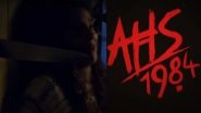 American Horror Story Season 9 Title Revealed to Be &lsquo;1984&rsquo; with a Slasher Style Teaser &ndash; Watch Video