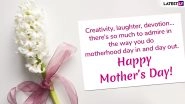 Happy Mother&rsquo;s Day 2019 Greeting Cards: Send These Wishes, Quotes, Messages, Picture Postcards to Your Loving Mom