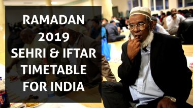 Ramadan 2019 Sehri & Iftar Timetable for India: New Delhi, Mumbai, Hyderabad, Kolkata, Bangalore, Lucknow, Sri Nagar