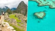 Last Chance Tourism: From Great Barrier Reef to Machu Picchu, 7 Places People Are Visiting Before They're Lost Forever Due to Climate Change!