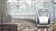 Indian Railways Planning Vande Bharat-Type Trains From Mumbai To Pune, Nashik and Baroda, Trial Runs to Begin Next Week