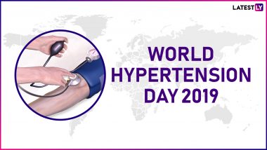 World Hypertension Day 2019: Theme and Significance of the Day Dedicated to Creating Awareness about This Medical Condition