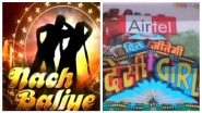 Nach Baliye 9 Hits Another Roadblock; Makers Planning To Bring Dil Jeetegi Desi Girl Season 2 First!