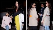 Cannes 2019: Aishwarya Rai Bachchan With Daughter Aaradhya, Sonam Kapoor and Sis Rhea Off to France in Style! See Pics