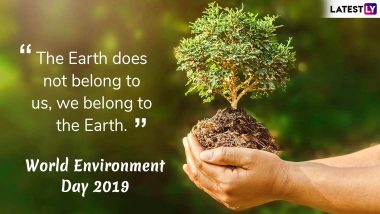 World Environment Day 2019 Greetings: Celebrate The Day With These Messages