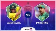 Pakistan vs Australia Highlights of ICC World Cup 2019 Match: AUS Beats Pak by 41 Runs
