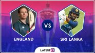 England vs Sri Lanka Highlights, ICC World Cup 2019 Match: SL Beat ENG by 20 Runs Despite Ben Stokes Heroics