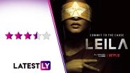 Leila Season 1 Review: Huma Qureshi and Siddharth&rsquo;s Brilliantly Enacted Netflix Series Is a Claustrophobic Vision of a Terrifying Future