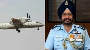 IAF's AN-32 Aircraft Search Operation Update: Air Chief Marshal BS Dhanoa Reaches Jorhat to Monitor Situation