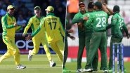 Australia vs Bangladesh Dream11 Team Predictions: Best Picks for All-Rounders, Batsmen, Bowlers & Wicket-Keepers for AUS vs BAN in ICC Cricket World Cup 2019 Match 26