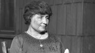 Helen Keller Deaf-Blind Awareness Week: Know the Significance of the Week & More About Helen Kelle