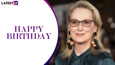 Meryl Streep Birthday Special: 10 Lovely and Powerful Quotes From the Brilliant Actress From Her Popular Movies