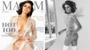 Olivia Culpo Goes Barenaked For Maxim Magazine's Photoshoot As She Is Ranked No 1 On Their Annual Top 100 - View The Sultry Pics!