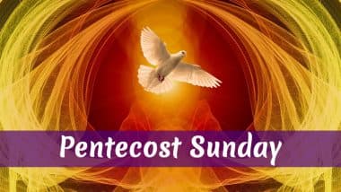 Pentecost Sunday 2019 Date: Whitsun Significance, Beliefs, Celebrations Attached to the Day Observed by Christians And Jews