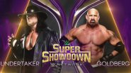 WWE Super ShowDown June 7, 2019, Live Streaming & Full Match Card: Undertaker Clashes With Goldberg for the First Time in Wrestling History (Watch Pre-Match Videos)