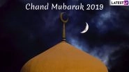 Chand Mubarak 2019 WhatsApp Status And DP: Send These Happy Moon Sighting And Eid al-Fitr Mubarak Greetings, Quotes And Images To Your Loved Ones